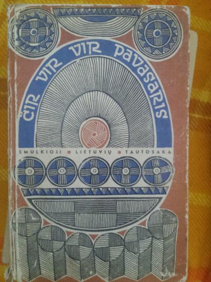 Smulkioji lietuvių tautosaka. Čir vir vir pavasaris