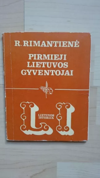 Pirmieji Lietuvos gyventojai - R. Rimantienė, knyga