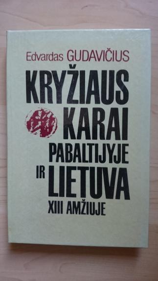 Kryžiaus karai Pabaltijyje ir Lietuva XIII amžiuje