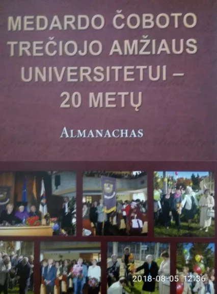 Merardo Čoboto trečiojo amžiaus universitetui - 20 metù - Jadvyga Miniotaitė ir kt., knyga