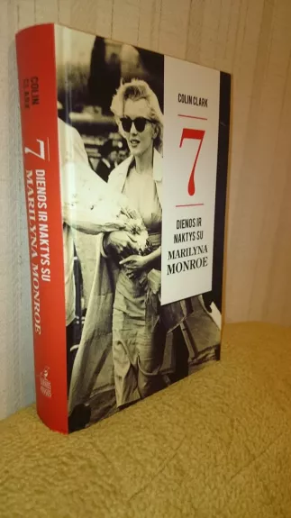 7 dienos ir naktys su Marilyn Monroe - Colin Clark, knyga