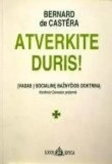 Atverkite duris. Įvadas į socialinę bažnyčios doktriną