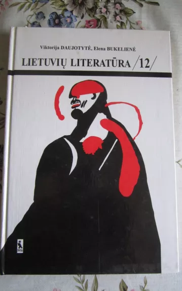 Lietuvių literatūra 12 klasei - V. Daujotytė, ir kiti , knyga 1