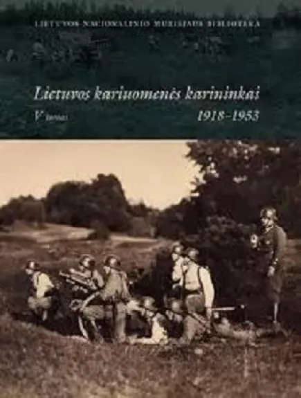 Lietuvos kariuomenės karininkai 1948-1953 (V tomas) - Autorių Kolektyvas, knyga