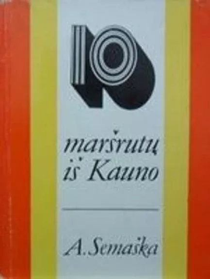 10 maršrutų iš Kauno