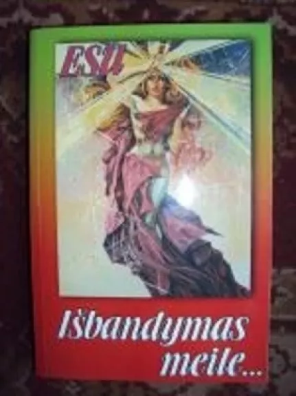 Išbandymas meile... (III dalis): Transformacija