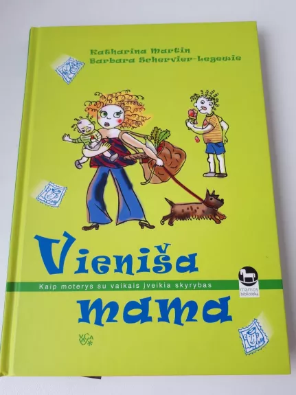 Vieniša mama - Katharina Martin, Barbara  Schervier-Legewie, knyga