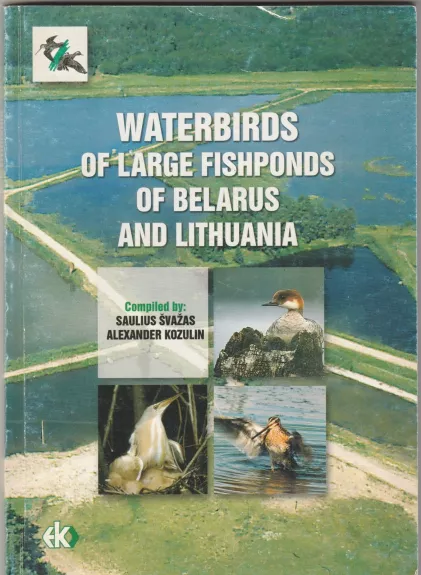 Waterbirds of large fishponds of Belarus and Lithuania - Saulius Švažas, knyga