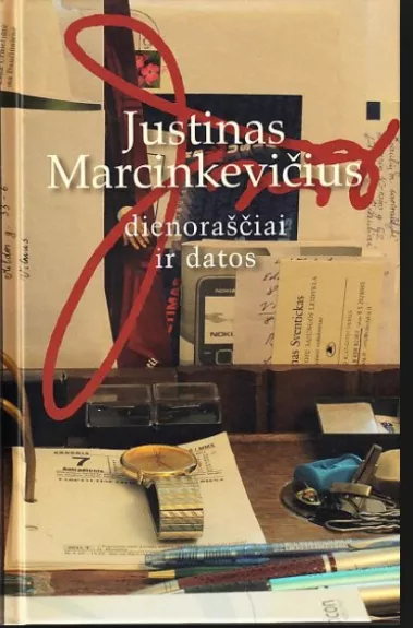 Dienoraščiai ir datos - Justinas Marcinkevičius, knyga