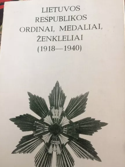 Lietuvos Respublikos ordinai, medaliai, ženkleliai (1918 - 1940)