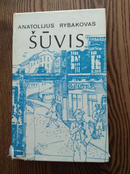 Šūvis - Anatolijus Rybakovas, knyga