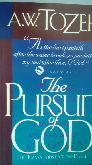 The Pursuit of God - A. W. Tozer, knyga