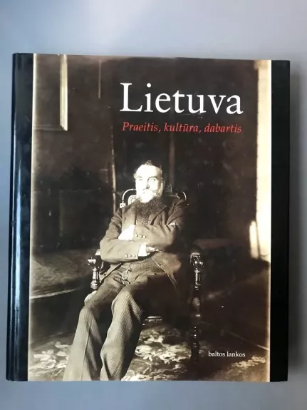Lietuva: praeitis, kultūra, dabartis - Saulius Žukas, knyga