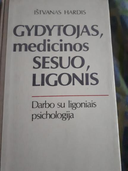 Gydytojas, medicinos sesuo, ligonis