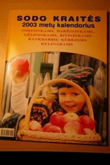 Sodo kraitės kalendorius 2003 - Feliksas Marcinkas, knyga