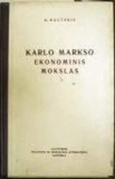 Karlo Markso ekonominis mokslas - K. Kautskis, knyga