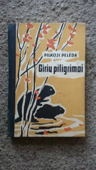 Girių piligrimai - Pilkoji Pelėda , knyga