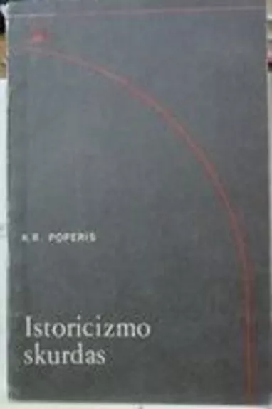 Istoricizmo skurdas - K.R. Poperis, knyga