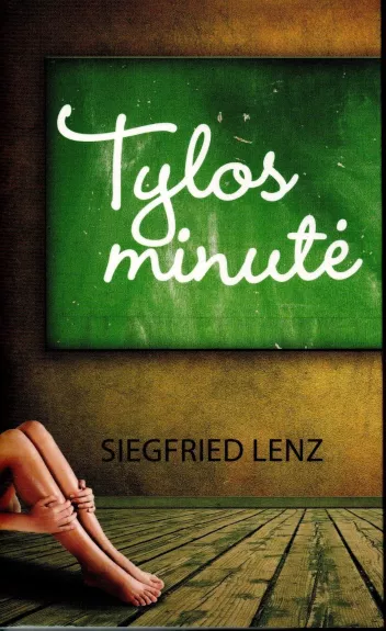 Tylos minutė - Siegfried Lenz, knyga