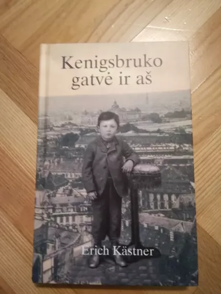 Kenigsbruko gatvė ir aš - Erich Kastner, knyga