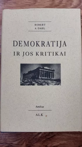 Demokratija ir jos kritikai - Robert A. Dahl, knyga