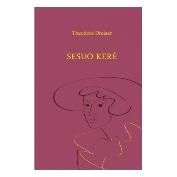 Sesuo Kerė - Theodore Dreiser, knyga