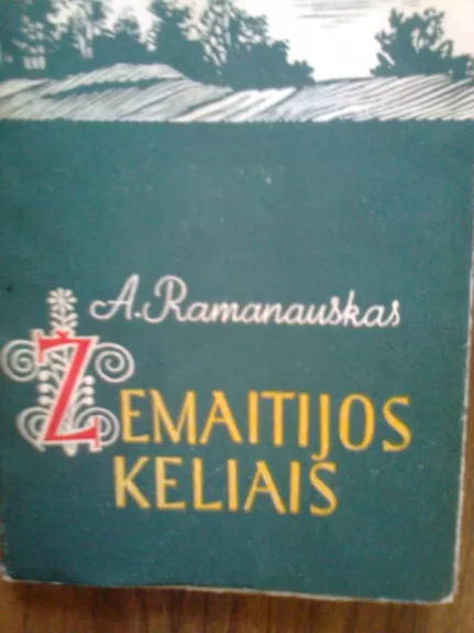 Žemaitijos keliais - A. Ramanauskas, knyga