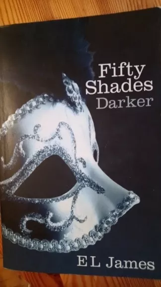 Fifty Shades Darker - James E L, knyga