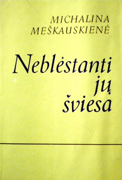 Neblėstanti jų šviesa