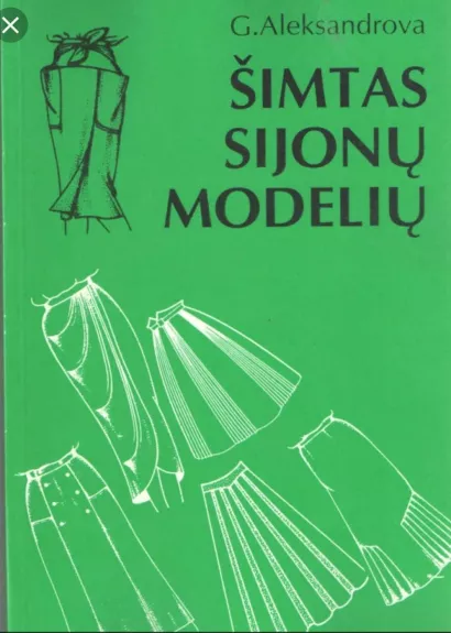 Šimtas sijonų modelių - G. N. Aleksandrova, knyga