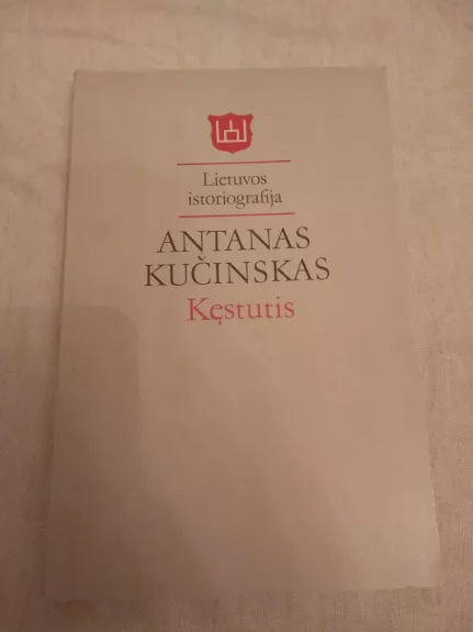 Kęstutis - Antanas Kučinskas, knyga