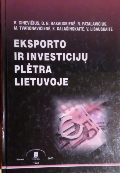 Eksporto ir investicijų plėtra Lietuvoje - Autorių Kolektyvas, knyga