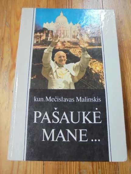 Pašaukė mane... - Mečislavas Malinskis, knyga 1