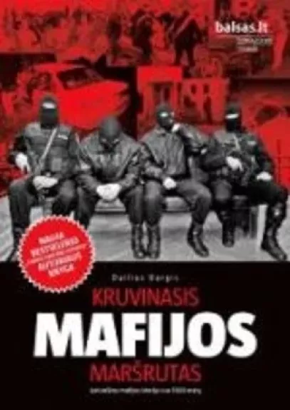 Kruvinasis mafijos maršrutas - Dailius Dargis, knyga