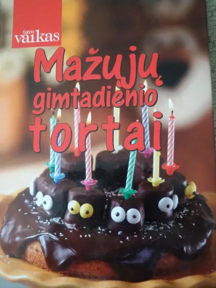 Mažųjų gimtadienio tortai - Lina Lankauskaitė, Lia  Virkus, knyga