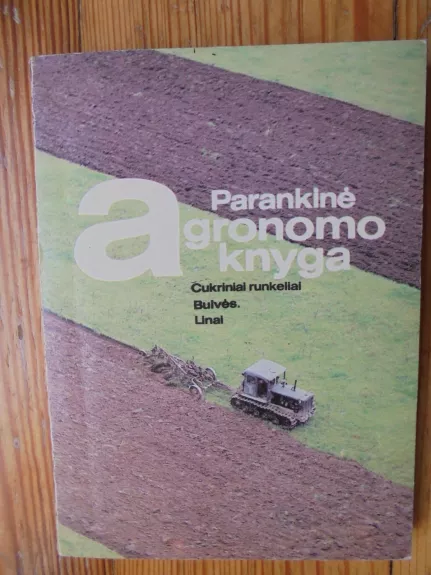 Parankinė agronomo knyga - A. Tindžiulis, knyga 1
