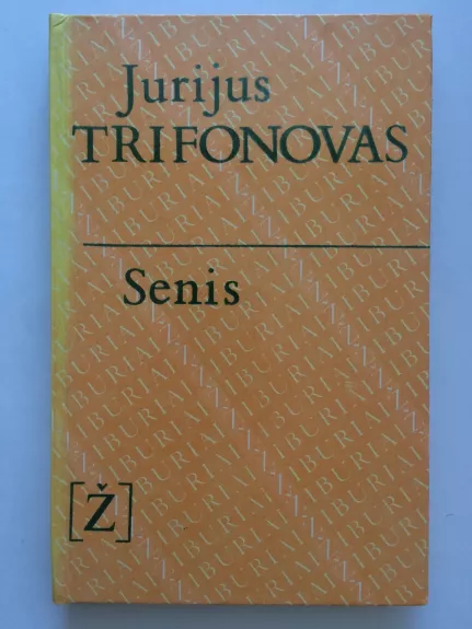 Senis - Jurijus Trifonovas, knyga