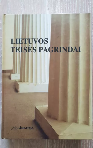 Lietuvos teisės pagrindai - Autorių Kolektyvas, knyga 1
