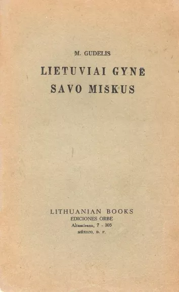 Lietuviai gynė savo miškus. 1905-6 m. kovų vaizdai - M. Gudelis, knyga