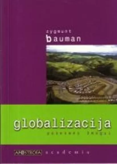 Globalizacija.Pasekmės žmogui - Zygmunt Bauman, knyga