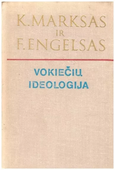Vokiečių ideologija - K. Marksas, F.  Engelsas, knyga