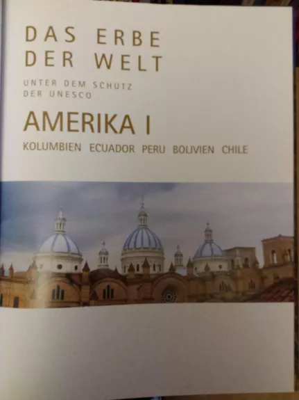 Peru, Ciles, Kolumbijos, Bolivijos, Ekvadoro graziausios vietos