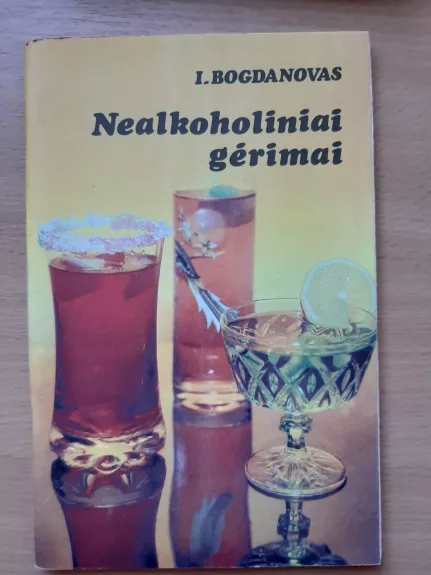 Nealkoholiniai gėrimai - Igoris Bogdanovas, knyga