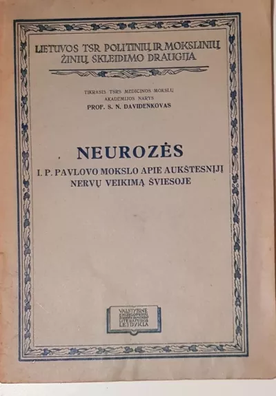 Neurozės. I.P. Pavlovo mokslo apie aukštesnįjį nervų veikimą šviesoje - S.N. Davidenkovas, knyga