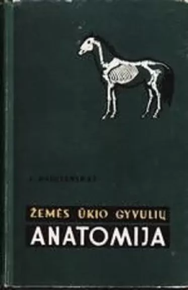 Žemės ūkio gyvulių anatomija - A. Pabijanskas, knyga