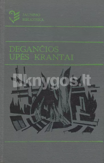 Degančios upės krantai