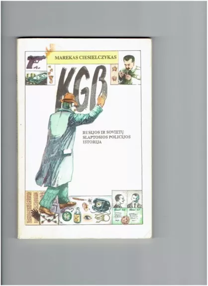 KGB: Rusijos ir Sovietų slaptosios policijos istorija - Marekas Ciesielczykas, knyga