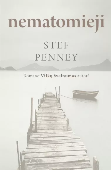 Nematomieji - Stef Penney, knyga