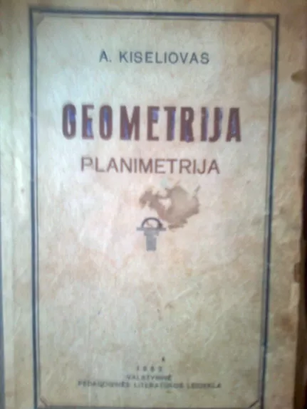 Geometrija. Planimetrija - A. Kiseliovas, knyga