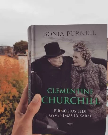 Clementine Churchill. Pirmosios ledi gyvenimas ir karai - Sonia Purnell, knyga